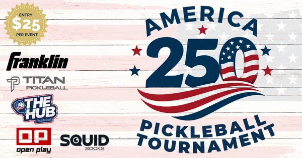 American 250 Pickleball Tournament graphic